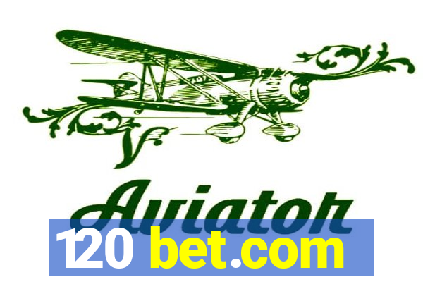 120 bet.com